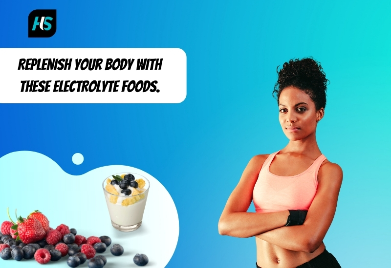 Electrolyte food, Replenish your body electrolyte levels