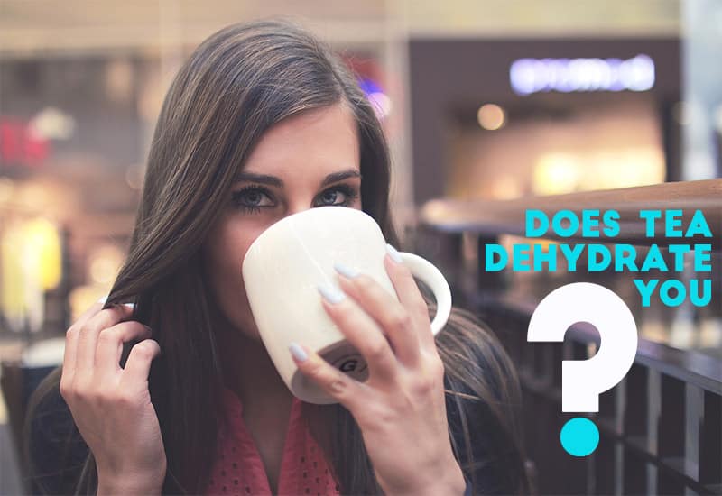 Does tea dehydrate you1