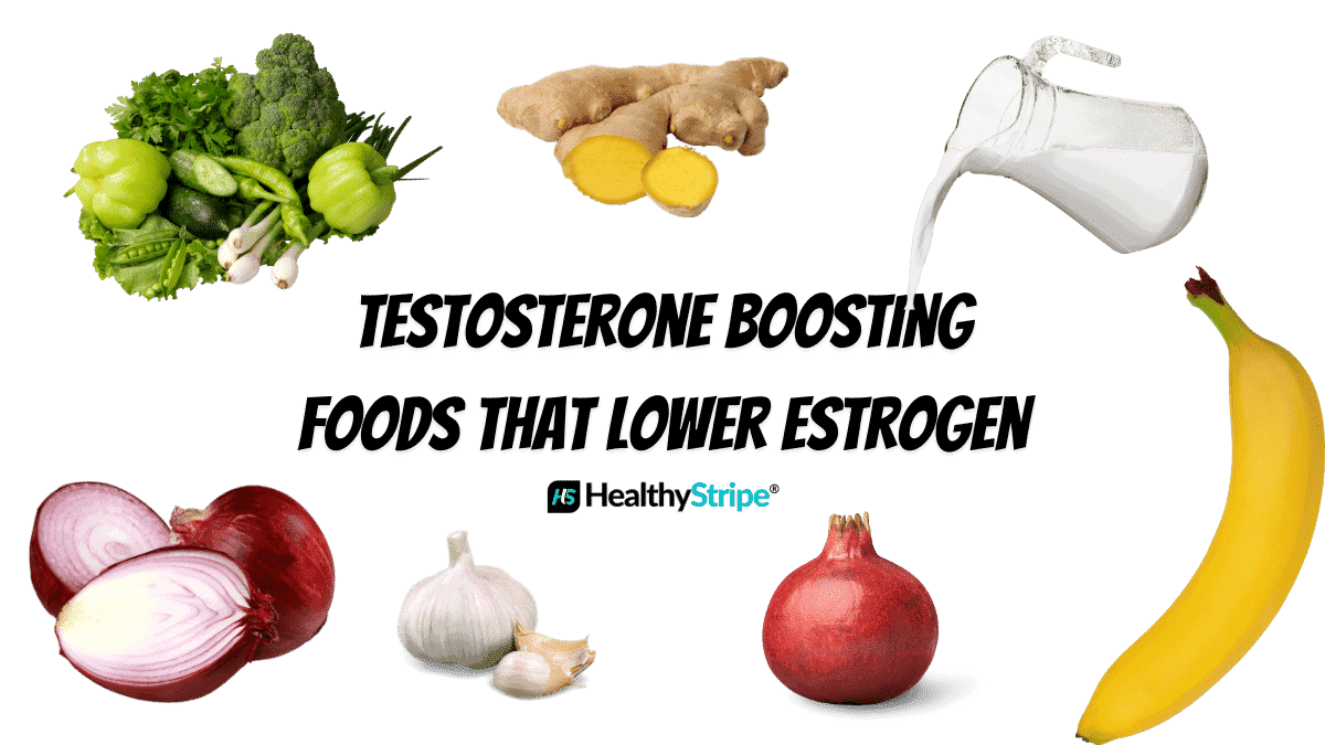 Testosterone boosting foods that lower estrogen. 1