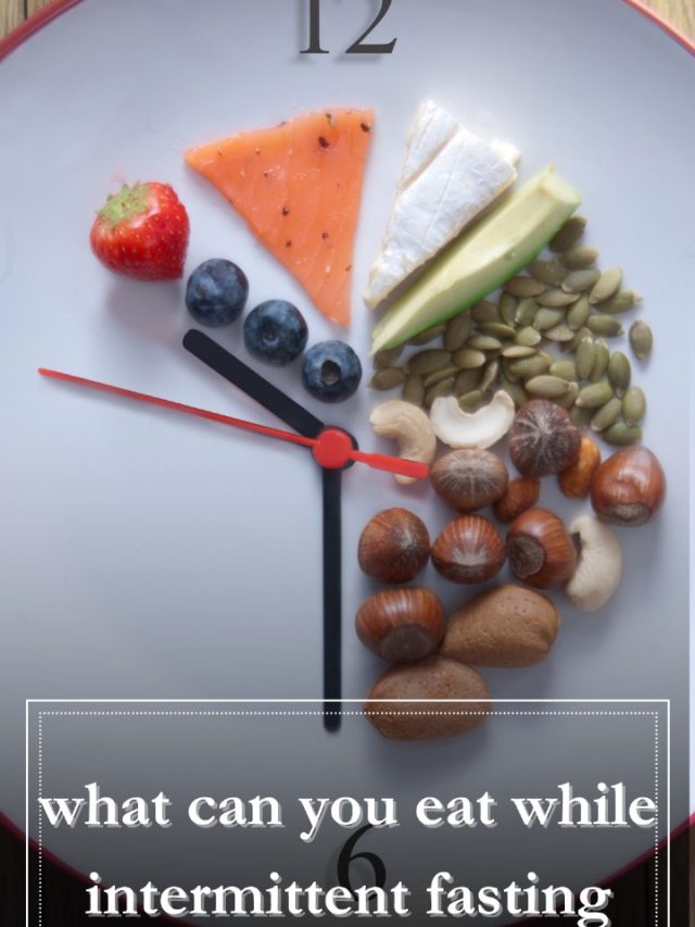 what can you eat  while intermittent fasting