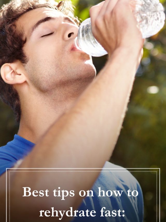 Best Tips on how to rehydrate Fast