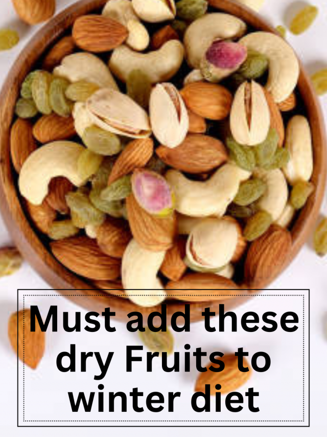 Must add these dry Fruits to Winter diet