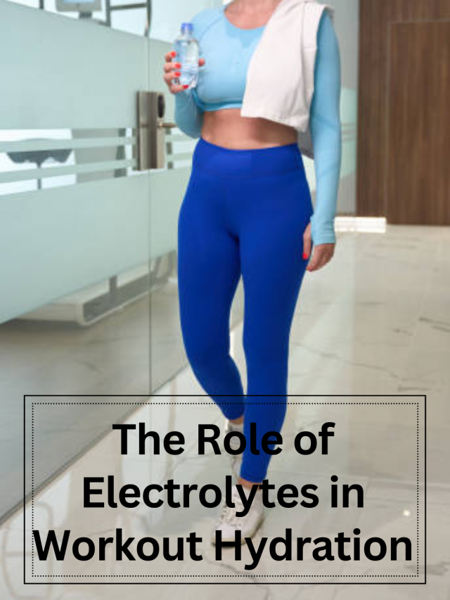 The Role of Electrolytes in workout hydration